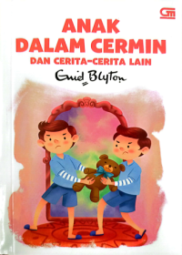 Image of Anak dalam Cermin dan Cerita-cerita Lain