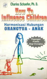 Image of How To Influence Children : Harmonisasi Hubungan Orangtua-Anak