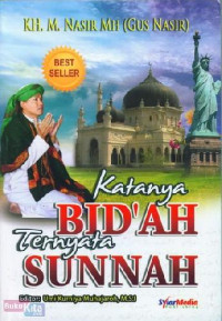 Image of Katanya Bid'ah Ternyata Sunnah