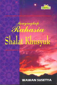 Image of Menyingkap Rahasia Shalat Khusyuk