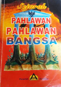 Image of Sejarah Pahlawan-Pahlawan Bangsa